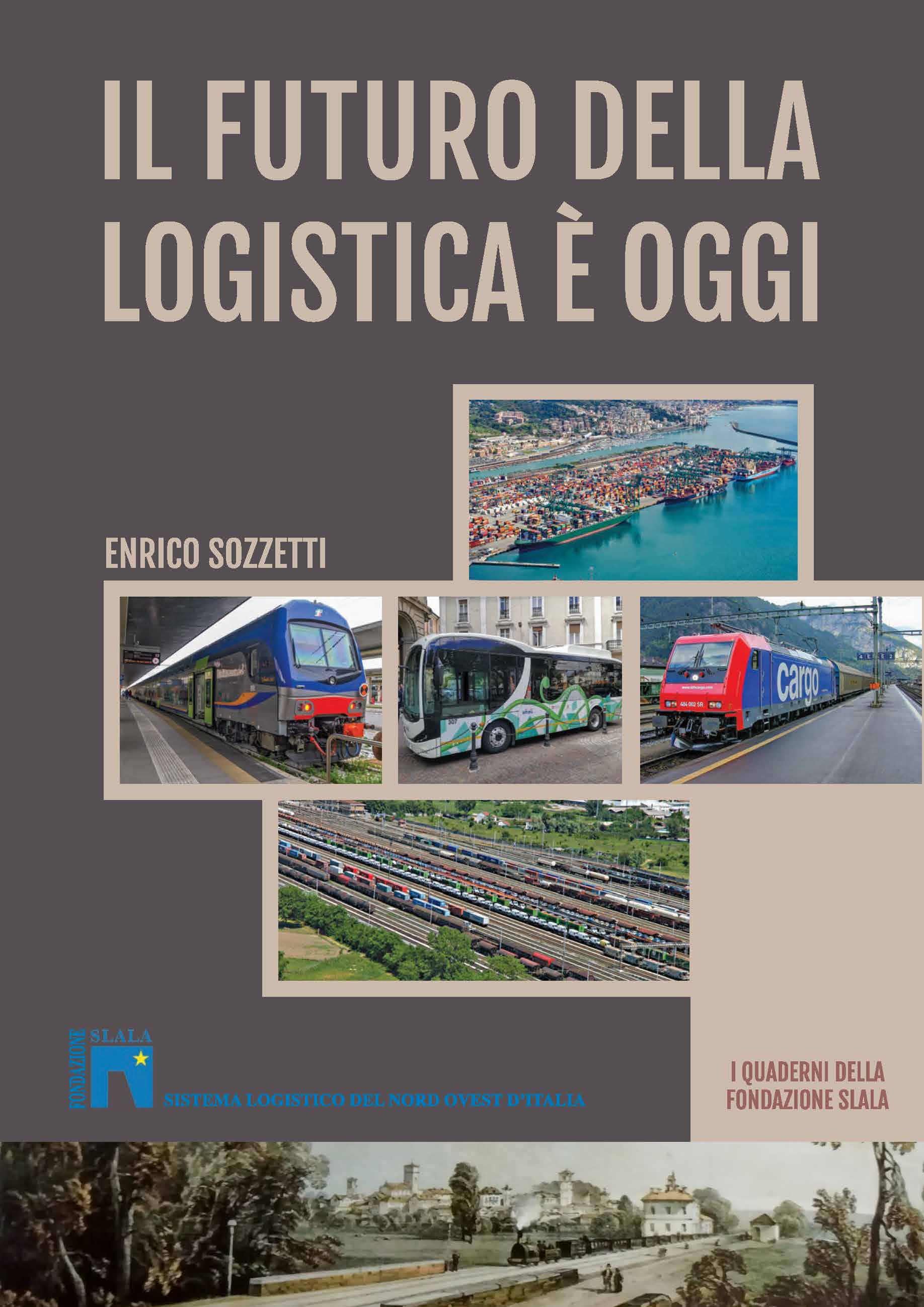 Libro Il Futuro della Logistica è oggi Libro Il Futuro della Logistica è oggi